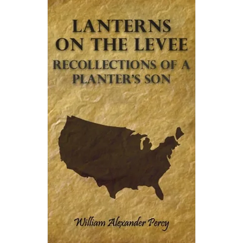 Lanterns on the Levee - Recollections of a Planter's Son