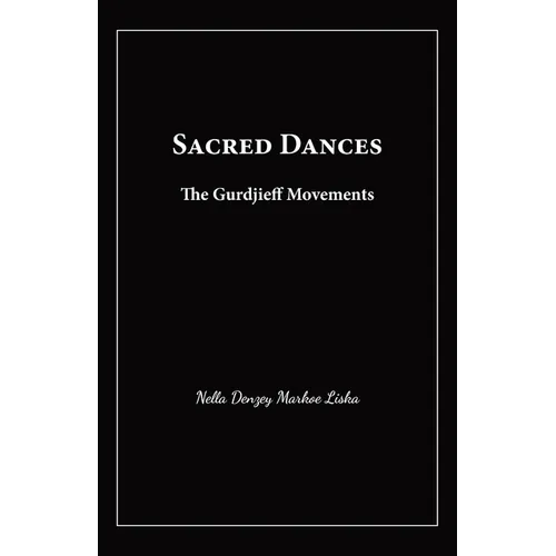 Sacred Dances: The Gurdjieff Movements
