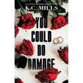 You Could Do Damage