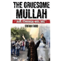 The Gruesome Mullah