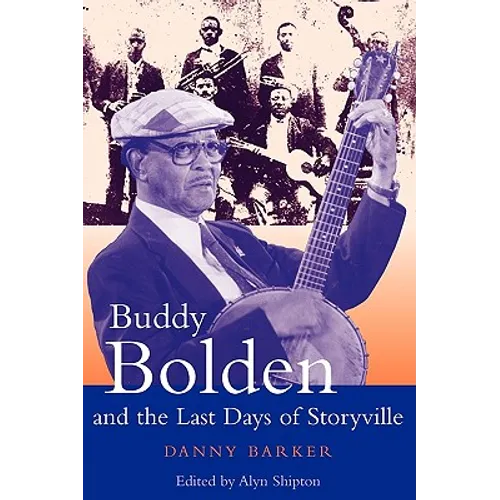 Buddy Bolden and the Last Days of Storyville