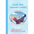Rachel Yoder Story Collection 1--Look Out, Lancaster County!
