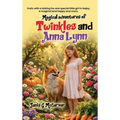 Magical Adventures of Twinkles and Anna Lynn