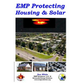 EMP Protecting Housing and Solar: A National EMP protection plan as well as EMP protection of family, homes and communities. Protection is achieved vi