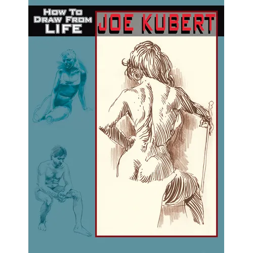 Joe Kubert: How to Draw from Life