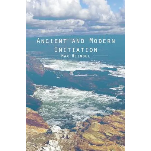 Ancient and Modern Initiation