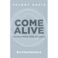 Come Alive: Ecclesiastes: Conversations with Scripture
