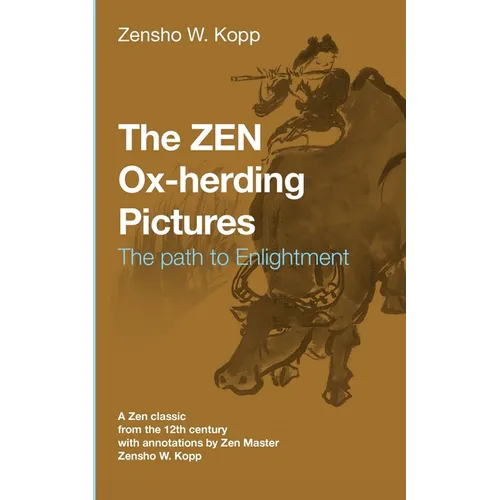 The ZEN Ox-Herding Pictures: Following the Path to Enlightenment