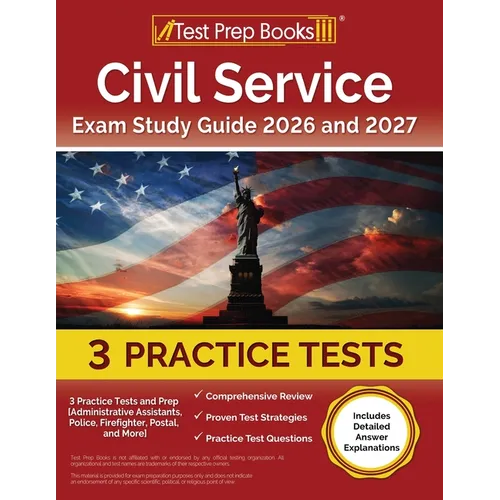 Civil Service Exam Study Guide 2025 and 2026: 3 Practice Tests and Prep [Administrative Assistants, Police, Firefighter, Postal, and More]