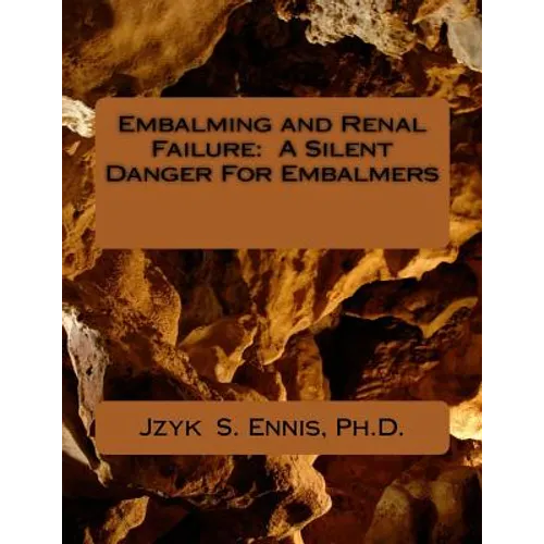 Embalming and Renal Failure: A Silent Danger For Embalmers