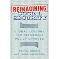 Reimagining Social Security: Global Lessons for Retirement Policy Changes