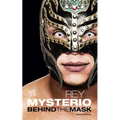 Rey Mysterio: Behind the Mask