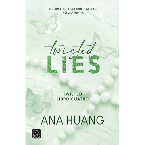 Twisted Lies: Él Hará Lo Que Sea Para Tenerla... Incluso Mentir