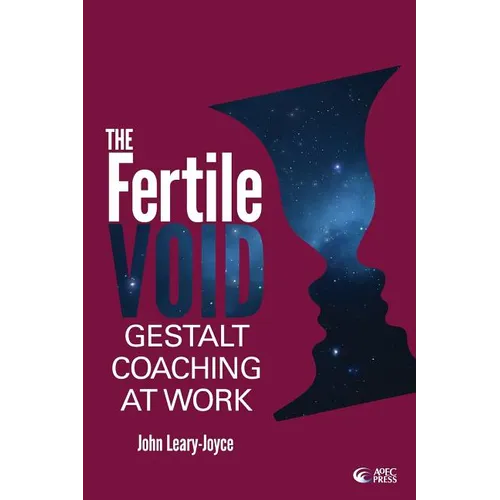 Fertile Void: Gestalt Coaching at Work