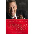 Liderazgo, Principios de Oro: Las Lecciones Que He Aprendido de Una Vida de Liderazgo