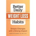 Better Daily Weight Loss Habits: Simple Changes with Lifelong Impact