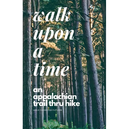 Walk Upon A Time: An Appalachian Trail Thru-hike