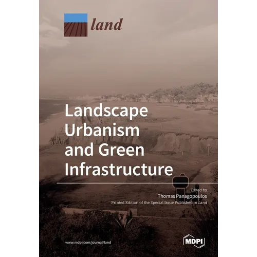 Landscape Urbanism and Green Infrastructure