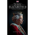 A Brief History of Queen Elizabeth II - Duty, Diplomacy, and Decades on the Throne: Navigating a Changing World