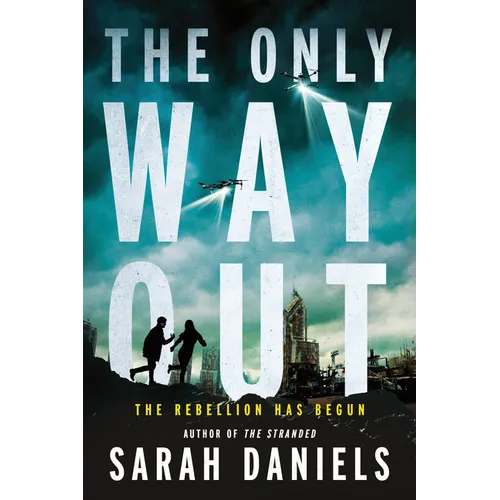 The Only Way Out: The Rebellion Has Begun