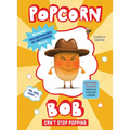 Popcorn Bob Can't Stop Popping