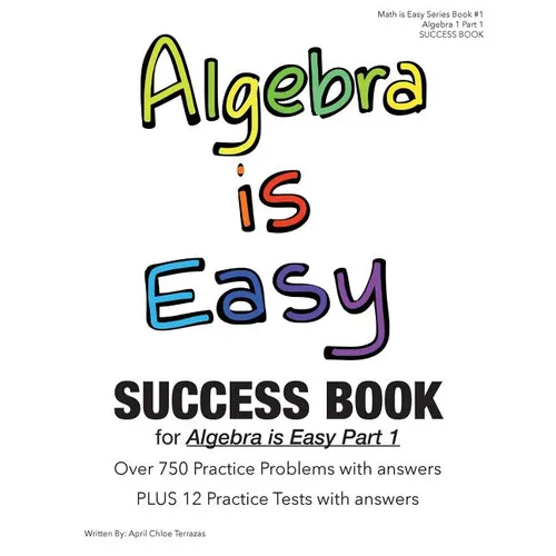 Algebra is Easy Part 1 SUCCESS BOOK