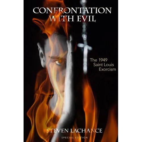 Confrontation with Evil: The 1949 Saint Louis Exorcism