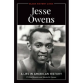 Jesse Owens: A Life in American History