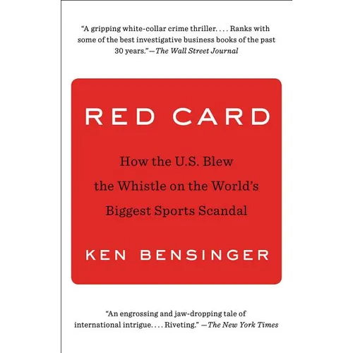 Red Card: How the U.S. Blew the Whistle on the World's Biggest Sports Scandal