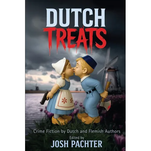 Dutch Treats: Crime Fiction from Dutch and Flemish Authors