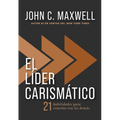 El Líder Carismático: 21 Habilidades Para Conectar Con Los Demás
