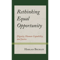 Rethinking Equal Opportunity: Dignity, Human Capability, and Justice