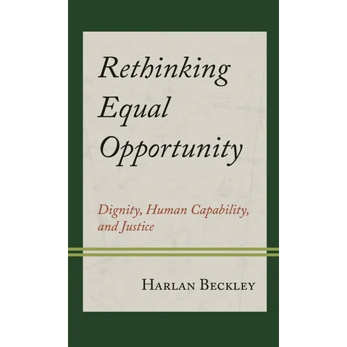 Rethinking Equal Opportunity: Dignity, Human Capability, and Justice