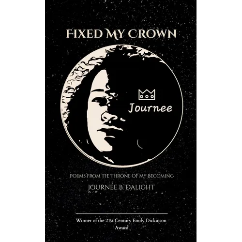 Fixed My Crown Poems from the Throne of My Becoming