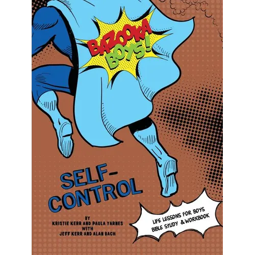 Bazooka Boy's, Self Control Bible Study and Workbook