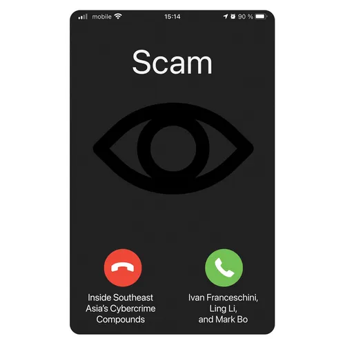 Scam: Inside Southeast Asia's Cybercrime Compounds