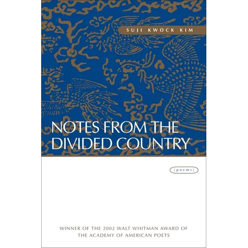 Notes from the Divided Country: Poems