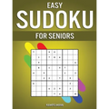 Easy Sudoku for Seniors: 250 Large Print & Easy to Solve Sudokus with Solutions for Seniors