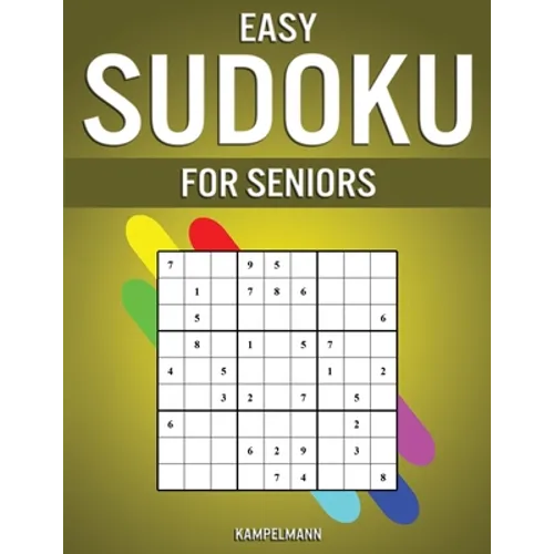 Easy Sudoku for Seniors: 250 Large Print & Easy to Solve Sudokus with Solutions for Seniors