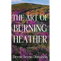 The Art of Burning Heather