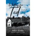 Waiting for Ted: Told by those who know him well and some folk on the sidelines