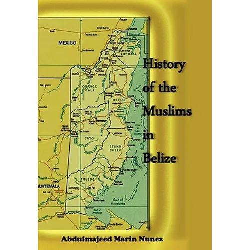 History of the Muslims In Belize