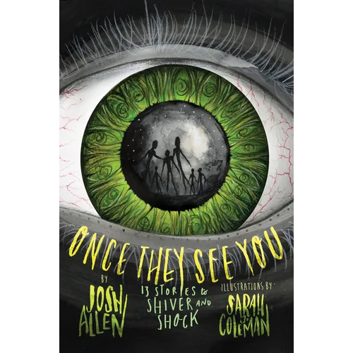 Once They See You: 13 Stories to Shiver and Shock
