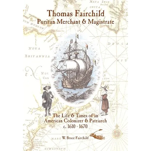 Thomas Fairchild: Puritan Merchant & Magistrate