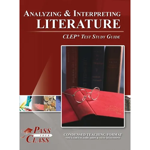 Analyzing and Interpreting Literature CLEP Test Study Guide