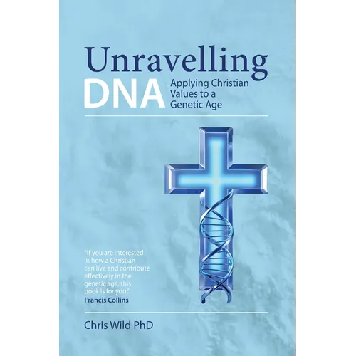 Unravelling DNA: Applying Christian Values to a Genetic Age