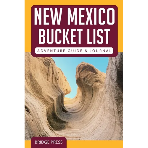﻿﻿New Mexico Bucket List Adventure Guide & Journal