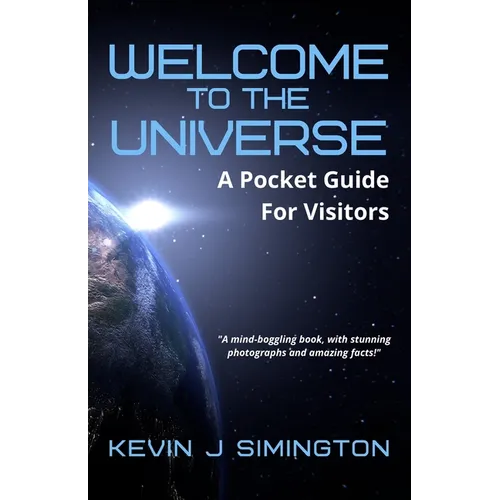 Welcome To The Universe: A Pocket Guide For Visitors