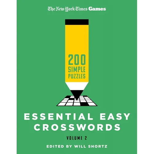 New York Times Games Essential Easy Crosswords Volume 2: 200 Simple Puzzles