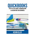 QuickBooks: Step-by-Step Guide to Bookkeeping & Accounting for Beginners